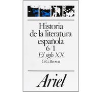 Historia de la literatura española 6/1. El siglo XX (Ariel Letras)