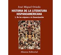 Historia De La Literatura Hispanoamericana 1: De Los Origenes A L A Em