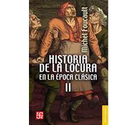 Historia de la locura en la época clásica, II: 191 (Breviarios)