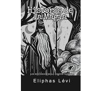Historia de la Magia: Los Misterios de la Ciencia Sagrada