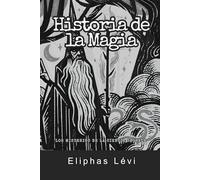 Historia de la Magia: Los misterios de la Ciencia Sagrada