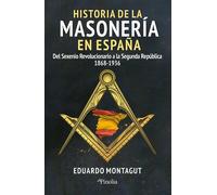 Historia de la masonería en España. | Eduardo Montagut