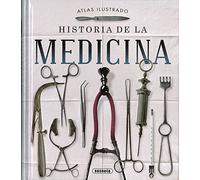 Historia de la medicina – Atlas Ilustrado – Susaeta