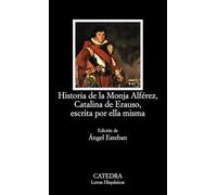 Historia de la Monja Alférez, Catalina de Erauso, escrita por ella misma: 524 (Letras Hispánicas)