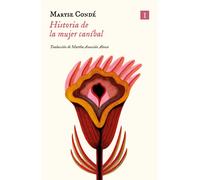 Historia de la mujer caníbal | Maryse Condé, Martha Asunción Alonso