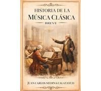 Historia de la Música Clásica Breve (Historias Breves)