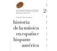Historia de la música en España e Hispanoamérica, vol. 2. De los Reyes Católicos a Felipe II