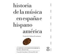 Historia de la música en España e Hispanoamérica, vol. 8. La música en Hispanoamérica en el siglo XX