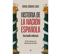 Historia de la nación española: Una huella milenaria. De los tartesos a la Constitución de Cádiz