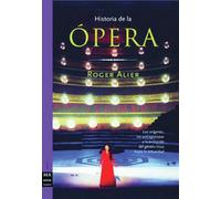 Historia de la ópera: Los origenes, los protagonistas y la evolución del género lírico hasta la actualidad (Ma Non Troppomusica)