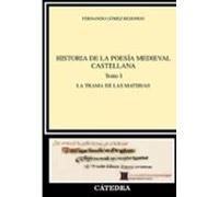 Historia De La Poesia Medieval Castellana I: El Orden Narrativo
