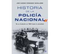 Historia De La Policia Nacional: Desde Su Fundación En 1824 Hasta La A