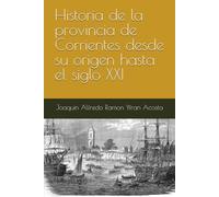 Historia de la provincia de Corrientes desde su origen hasta el siglo XXI