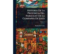 Historia De La Provincia Del Paraguay De La CompañÃ-a De Jesðs