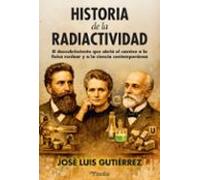 Historia De La Radiactividad
