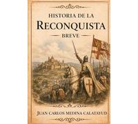 Historia de la Reconquista Breve