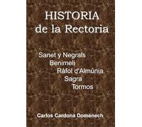 Historia de la Rectoría: Tormos, Sagra, Ràfol d’Almunia, Benimeli, Sanet y Negrals: 1 (Trilogía de la Rectoria)