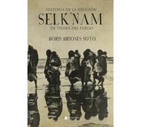Historia de la religión selk nam de Tierra del Fuego (SIN COLECCION)