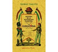 Historia De La Revolucion Francesa: La Guillotina