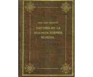 Historia De La Segunda Guerra Mundial. Tomo I Ii