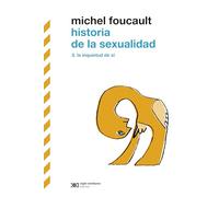 Historia de la sexualidad III. El cuidado de sí (Biblioteca clásica de Siglo Veintiuno)