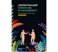 Historia de la sexualidad IV. Las confesiones de la carne (Biblioteca clásica de Siglo Veintiuno)