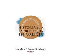 Historia de la Tauromaquia en Galicia