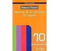 Historia de la televisión en España | Manuel Palacio