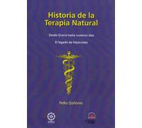 Historia De La Terapia Natural: Desde Grecia Hasta Nuestros Dias. El L