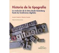 Historia de la tipografía: La evolución de la letra desde Gutenberg hasta las fundiciones digitales: 96 (Varia)