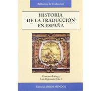 HISTORIA DE LA TRADUCCION EN ESPA?A (SIN COLECCION)