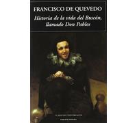 Historia de la vida del Buscón, llamado Don Pablos (Clásicos universales)
