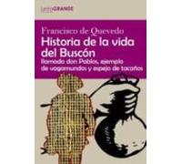 Historia De La Vida Del Buscon Llamado Don Pablos Ejemplo De Vagabundo