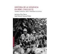 Historia De La Violencia En Perú (1962-2015)