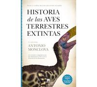 HISTORIA DE LAS AVES TERRESTRES EXTENDIDAS: Auge y caída de los gigantes alados (Divulgación Científica)