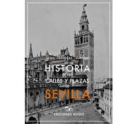 Historia de las calles y plazas de Sevilla (TEMA LOCAL)