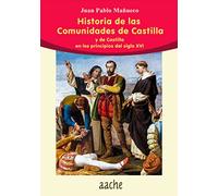 Historia de las comunidades de Castilla y de Castilla en los principios del siglo XVI