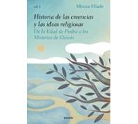 Historia De Las Creencias Y Las Ideas Religiosas (i)