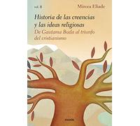 Historia De Las Creencias Y Las Ideas Religiosas (ii)