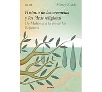 Historia de las creencias y las ideas religiosas III: De Mahoma a la era de las Reformas (Contextos)