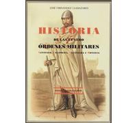 Historia De Las Cuatro Ordenes Militares: Santiago Calatrava Al Cantar