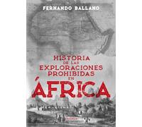 Historia De Las Exploracines Prohibidas En África