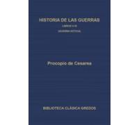 Historia De Las Guerras. Libros V-vi. Guerra Gótica. (ebook)