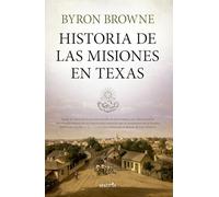 Historia de las misiones en Texas (Biblioteca de Historia)