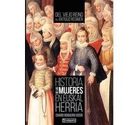 Historia de las mujeres en Euskal Herria II: Del Viejo Reino al Antiguo Régimen (ORREAGA)