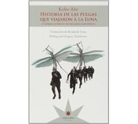 Historia De Las Pulgas Que Viajaron A La Luna: (y otros cuentos de ficción científica) (RELATOS)