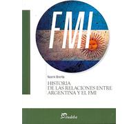 Historia De Las Relaciones Entre Argentina Y El Fmi