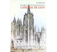 Historia de las restauraciónes de la Catedral de León: "Pulchra Leonina", la contradicción ensimismada (Serie Arquitectura y urbanismo)