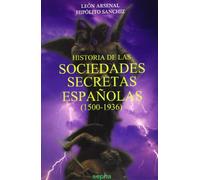Historia de las sociedades secretas españolas (1500-1936): 2 (Cara Oculta)