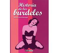 Historia de los burdeles: El teatro de los placeres carnales